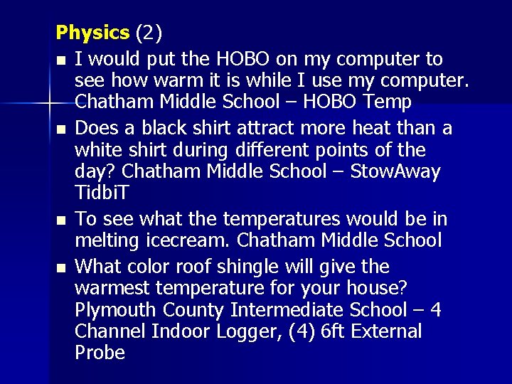 Physics (2) n I would put the HOBO on my computer to see how