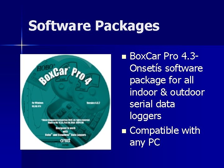 Software Packages Box. Car Pro 4. 3 Onsetís software package for all indoor &