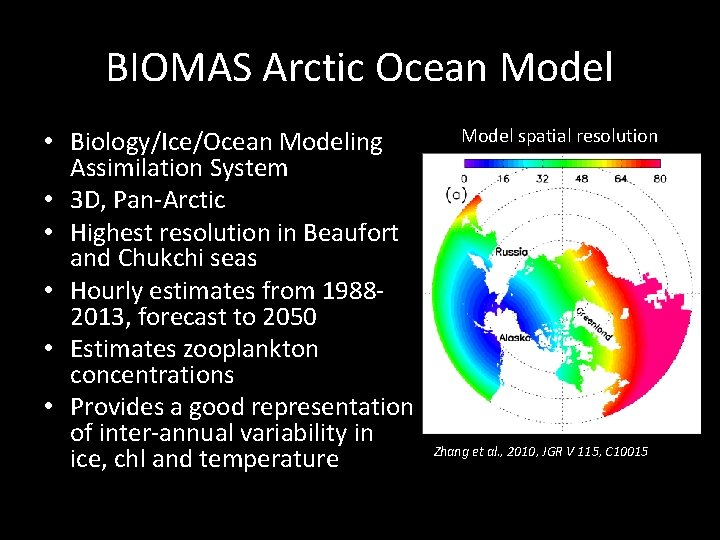 BIOMAS Arctic Ocean Model • Biology/Ice/Ocean Modeling Assimilation System • 3 D, Pan-Arctic •