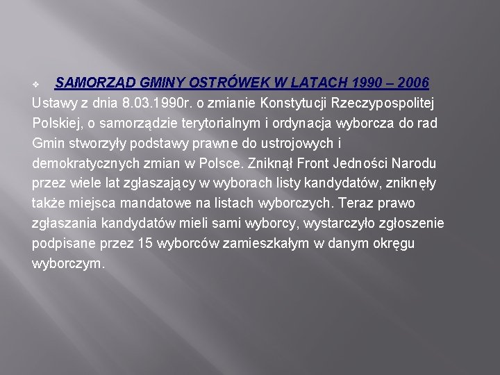 SAMORZĄD GMINY OSTRÓWEK W LATACH 1990 – 2006 Ustawy z dnia 8. 03. 1990