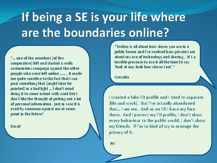 If being a SE is your life where are the boundaries online? “… one