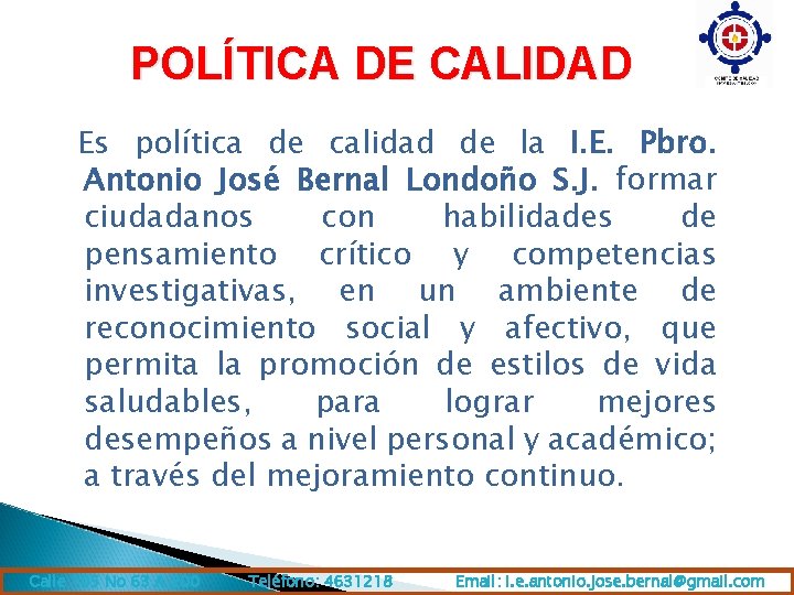 POLÍTICA DE CALIDAD SEs política de calidad de la I. E. Pbro. Antonio José