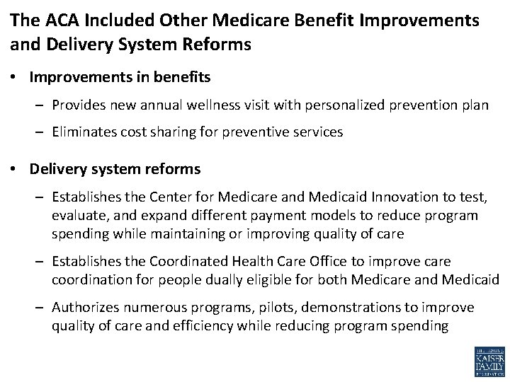 EXHIBIT 15 The ACA Included Other Medicare Benefit Improvements and Delivery System Reforms •