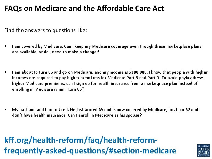 FAQs on Medicare and the Affordable Care Act Find the answers to questions like: