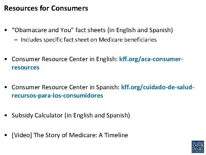 Resources for Consumers • “Obamacare and You” fact sheets (in English and Spanish) –