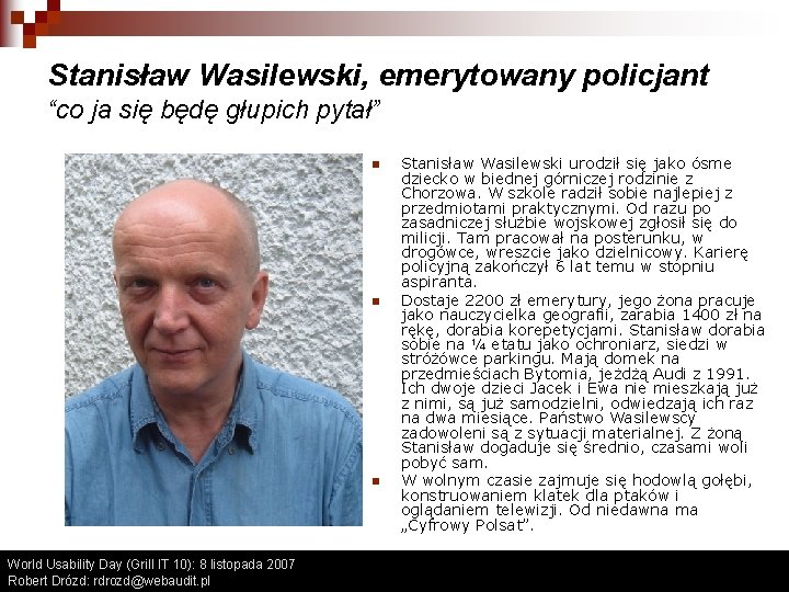 Stanisław Wasilewski, emerytowany policjant “co ja się będę głupich pytał” n n n World Stanisław Wasilewski, emerytowany policjant “co ja się będę głupich pytał” n n n World