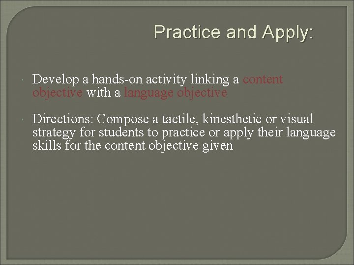 Practice and Apply: Develop a hands-on activity linking a content objective with a language