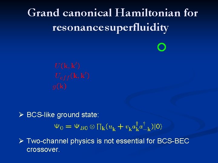 Grand canonical Hamiltonian for resonance superfluidity BCS-like ground state: Two-channel physics is not essential