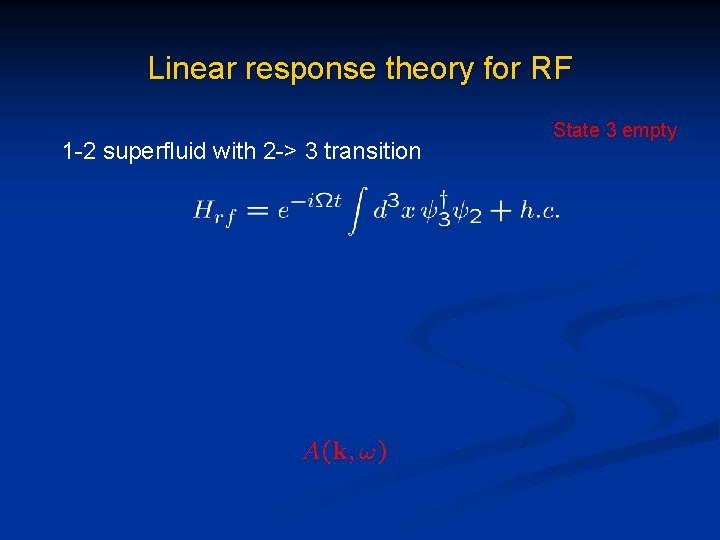 Linear response theory for RF 1 -2 superfluid with 2 -> 3 transition State