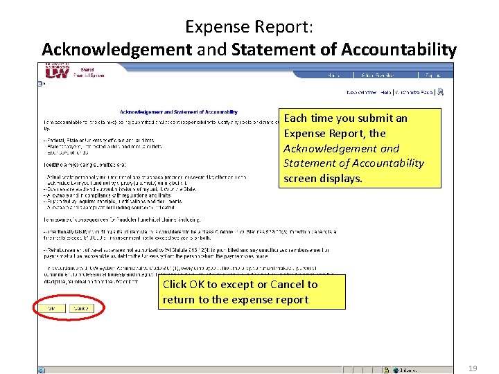 Expense Report: Acknowledgement and Statement of Accountability Each time you submit an Expense Report,