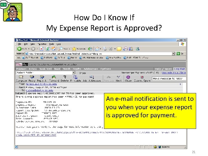 How Do I Know If My Expense Report is Approved? An e-mail notification is