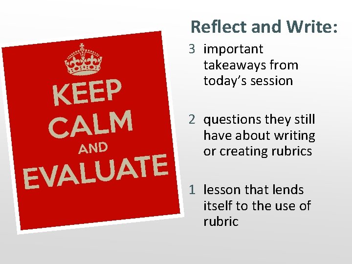 Reflect and Write: 3 important takeaways from today’s session 2 questions they still have