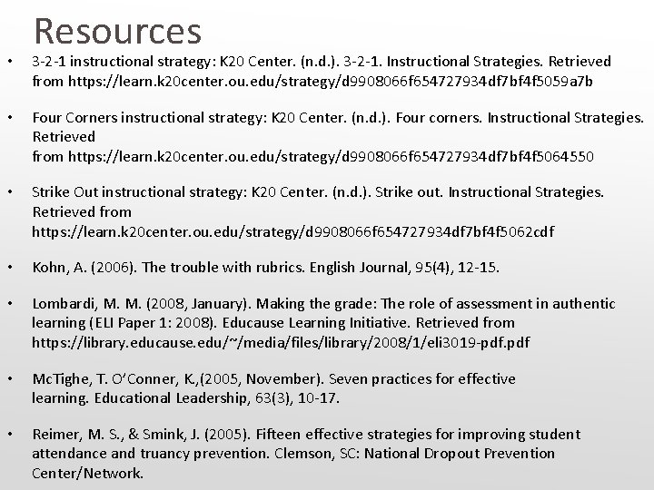 Resources • 3 -2 -1 instructional strategy: K 20 Center. (n. d. ). 3