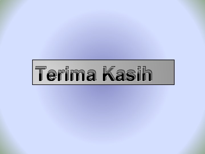 Terima Kasih 