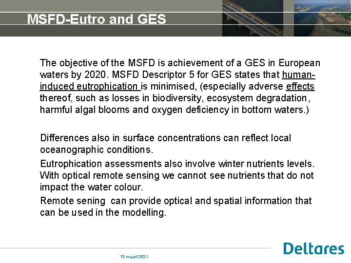 MSFD-Eutro and GES The objective of the MSFD is achievement of a GES in MSFD-Eutro and GES The objective of the MSFD is achievement of a GES in