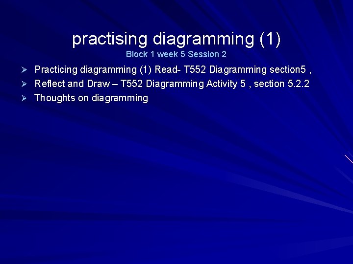 practising diagramming (1) Block 1 week 5 Session 2 Ø Practicing diagramming (1) Read-