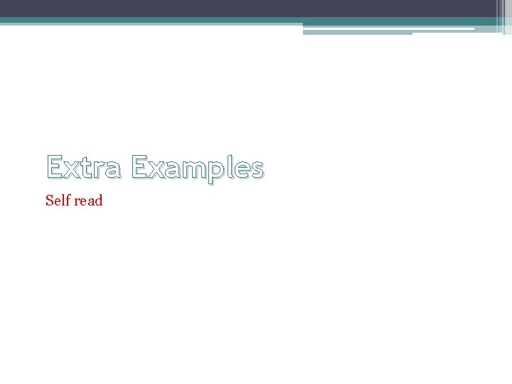 Extra Examples Self read 