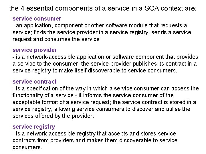 the 4 essential components of a service in a SOA context are: service consumer