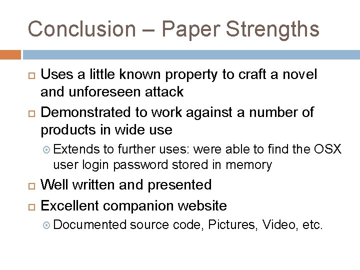 Conclusion – Paper Strengths Uses a little known property to craft a novel and