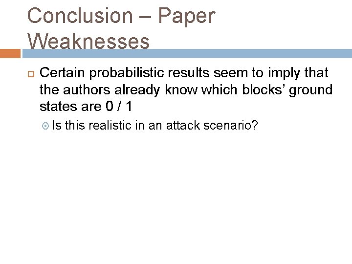 Conclusion – Paper Weaknesses Certain probabilistic results seem to imply that the authors already
