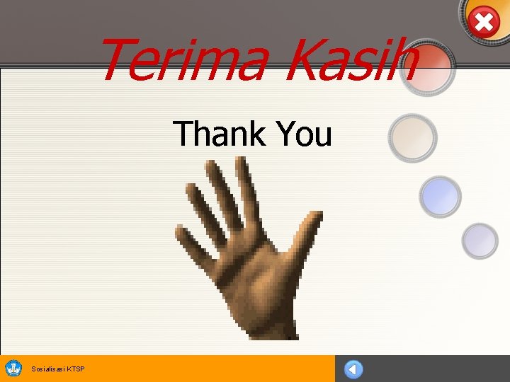 Terima Kasih Thank You Sosialisasi KTSP 