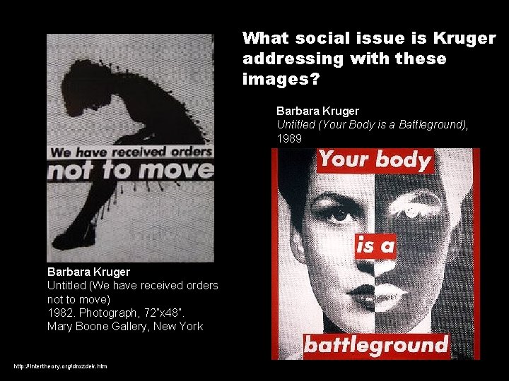 What social issue is Kruger addressing with these images? Barbara Kruger Untitled (Your Body What social issue is Kruger addressing with these images? Barbara Kruger Untitled (Your Body