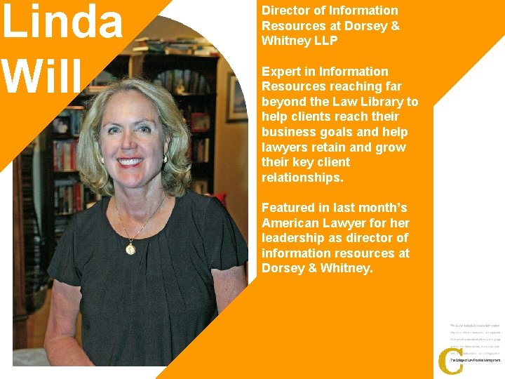 Linda Will Director of Information Resources at Dorsey & Whitney LLP Expert in Information