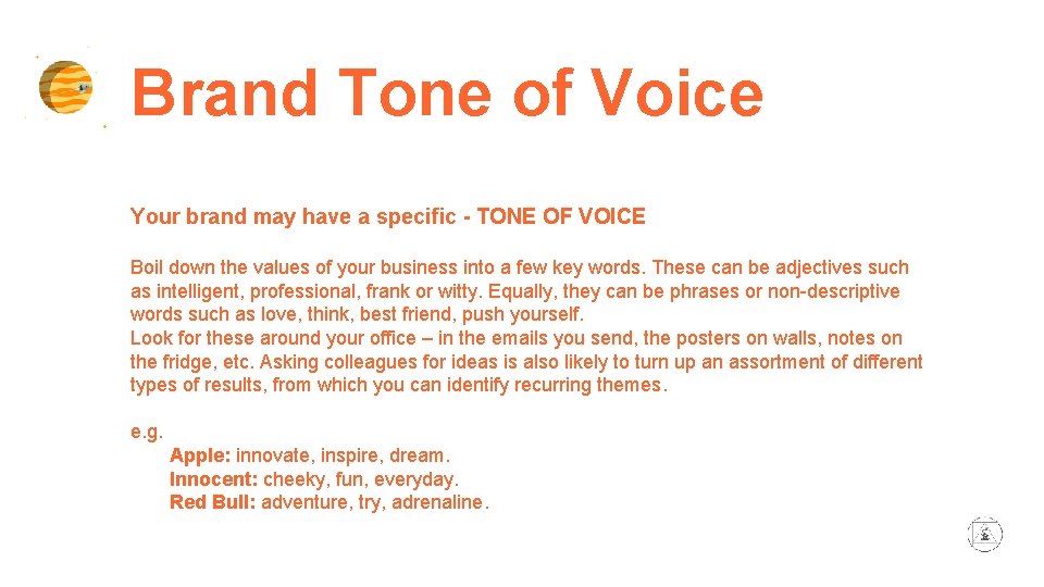 Brand Tone of Voice Your brand may have a specific - TONE OF VOICE