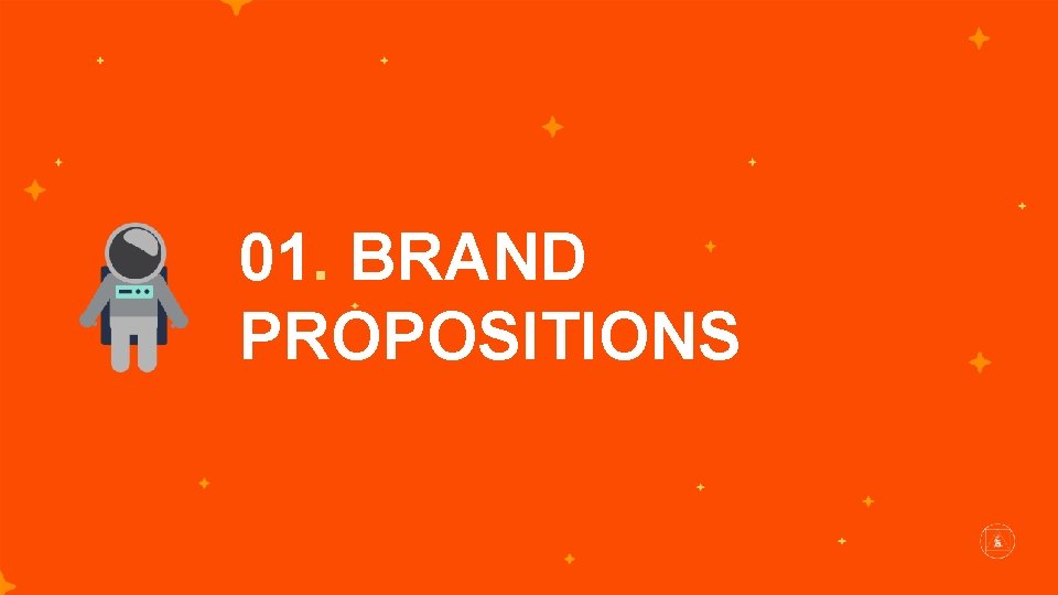 01. BRAND PROPOSITIONS 