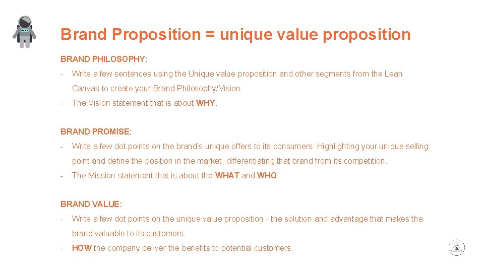 Brand Proposition = unique value proposition BRAND PHILOSOPHY: - Write a few sentences using