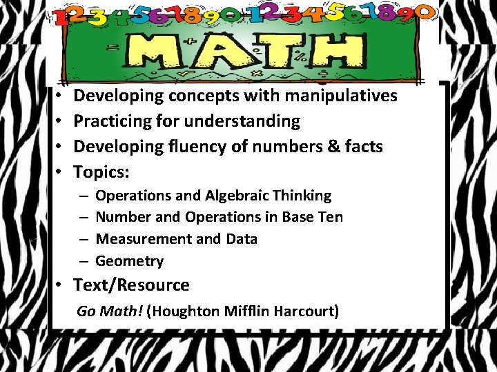  • • Developing concepts with manipulatives Practicing for understanding Developing fluency of numbers