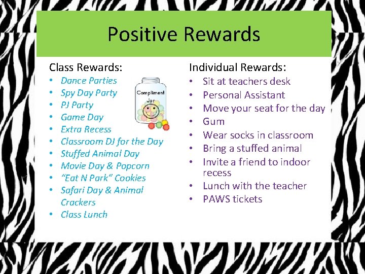 Positive Rewards Class Rewards: Dance Parties Spy Day Party PJ Party Game Day Extra