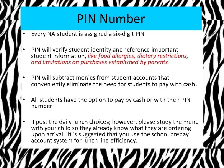 PIN Number • Every NA student is assigned a six-digit PIN • PIN will