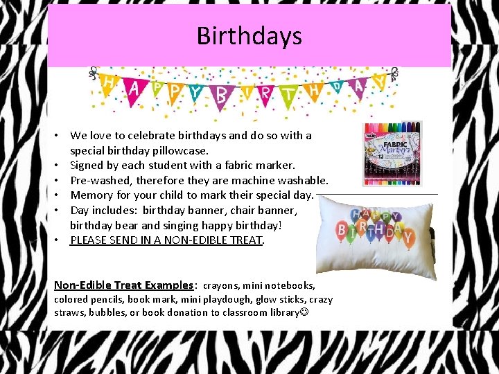 Birthdays • We love to celebrate birthdays and do so with a special birthday