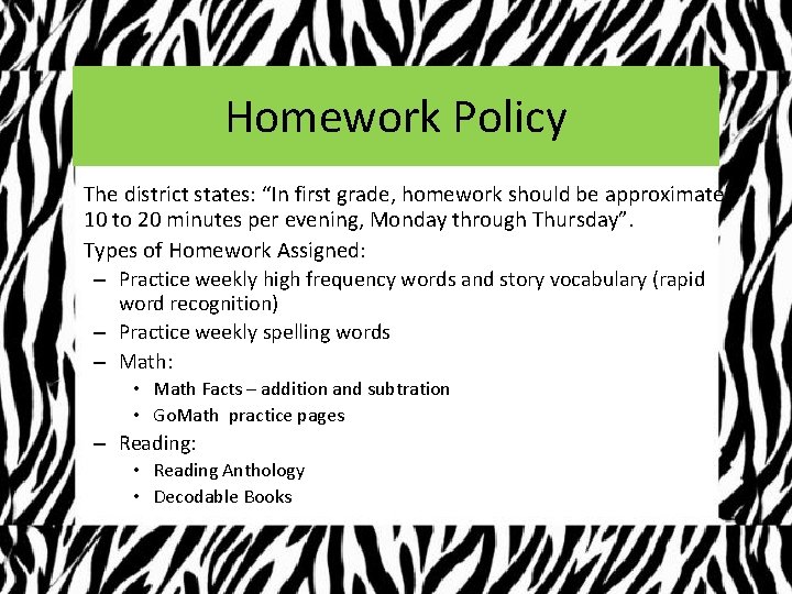 Homework Policy • The district states: “In first grade, homework should be approximately 10