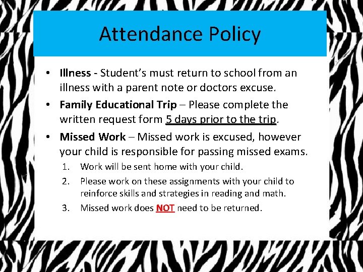 Attendance Policy • Illness - Student’s must return to school from an illness with