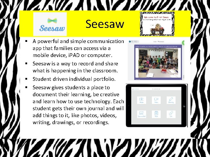 Seesaw § A powerful and simple communication app that families can access via a