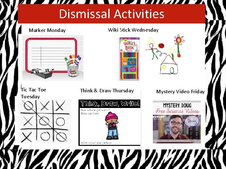 Dismissal Activities Marker Monday Tic Tac Toe Tuesday Wiki Stick Wednesday Think & Draw