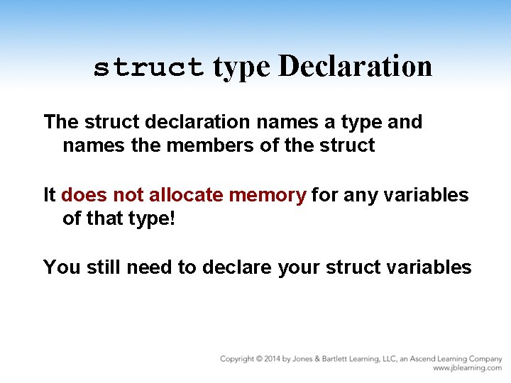 struct type Declaration The struct declaration names a type and names the members of