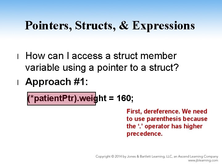 Pointers, Structs, & Expressions l l How can I access a struct member variable