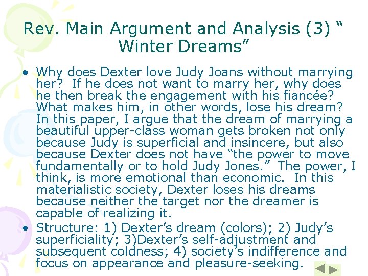 Rev. Main Argument and Analysis (3) “ Winter Dreams” • Why does Dexter love Rev. Main Argument and Analysis (3) “ Winter Dreams” • Why does Dexter love