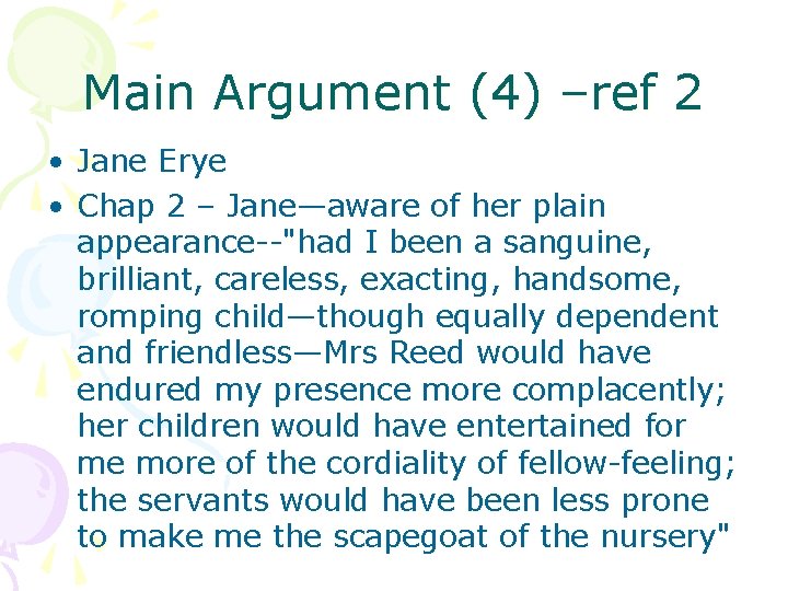 Main Argument (4) –ref 2 • Jane Erye • Chap 2 – Jane—aware of Main Argument (4) –ref 2 • Jane Erye • Chap 2 – Jane—aware of