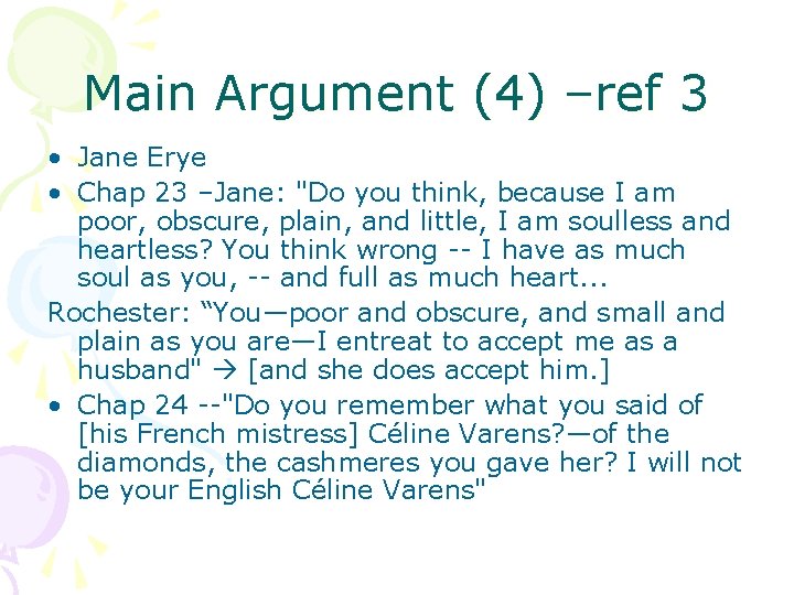 Main Argument (4) –ref 3 • Jane Erye • Chap 23 –Jane: "Do you Main Argument (4) –ref 3 • Jane Erye • Chap 23 –Jane: "Do you