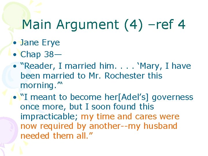 Main Argument (4) –ref 4 • Jane Erye • Chap 38— • “Reader, I Main Argument (4) –ref 4 • Jane Erye • Chap 38— • “Reader, I