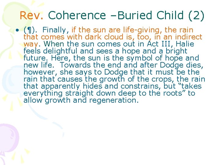 Rev. Coherence –Buried Child (2) • (¶). Finally, if the sun are life-giving, the Rev. Coherence –Buried Child (2) • (¶). Finally, if the sun are life-giving, the