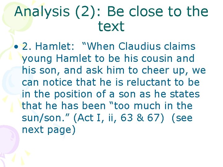 Analysis (2): Be close to the text • 2. Hamlet: “When Claudius claims young Analysis (2): Be close to the text • 2. Hamlet: “When Claudius claims young