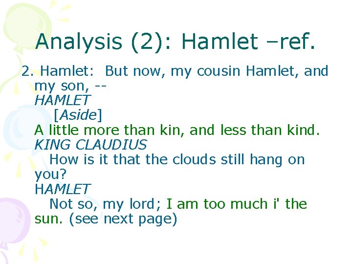 Analysis (2): Hamlet –ref. 2. Hamlet: But now, my cousin Hamlet, and my son, Analysis (2): Hamlet –ref. 2. Hamlet: But now, my cousin Hamlet, and my son,