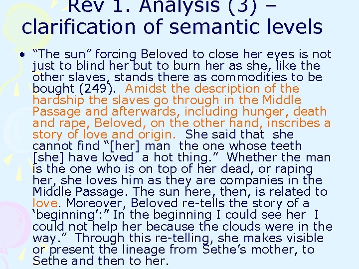 Rev 1. Analysis (3) – clarification of semantic levels • “The sun” forcing Beloved Rev 1. Analysis (3) – clarification of semantic levels • “The sun” forcing Beloved