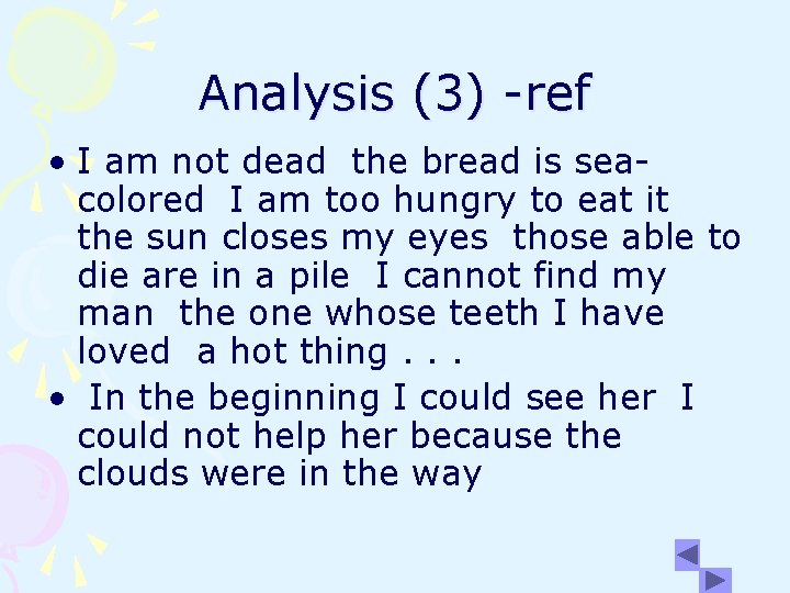 Analysis (3) -ref • I am not dead the bread is seacolored I am Analysis (3) -ref • I am not dead the bread is seacolored I am