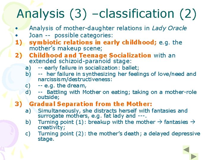 Analysis (3) –classification (2) • • 1) 2) Analysis of mother-daughter relations in Lady Analysis (3) –classification (2) • • 1) 2) Analysis of mother-daughter relations in Lady
